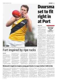 Fort Inspired by Ripe Rucks Field,’’ AFL Talent Ambassador with the Crows Also Showing Kevin Sheehan Said