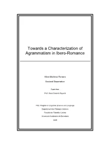 Towards a Characterization of Agrammatism in Ibero-Romance