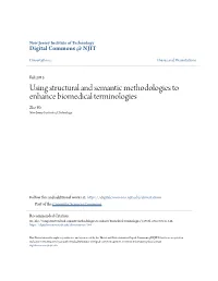Using Structural and Semantic Methodologies to Enhance Biomedical Terminologies Zhe He New Jersey Institute of Technology