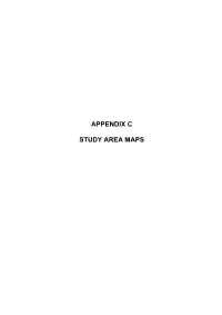 Appendix C Study Area Maps