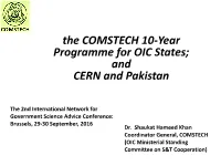 The COMSTECH 10-Year Programme for OIC States; and CERN and Pakistan