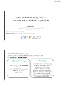 Versatile Video Coding (VVC) – the New Standard and Its Capabilities