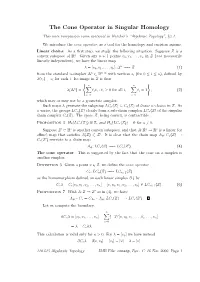 The Cone Operator in Singular Homology This Note Reorganizes Some Material in Hatcher’S “Algebraic Topology”, §2.1