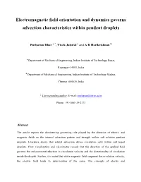 Electromagnetic Field Orientation and Dynamics Governs Advection Characteristics Within Pendent Droplets