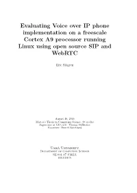 Evaluating Voice Over IP Phone Implementation on a Freescale Cortex A9 Processor Running Linux Using Open Source SIP and Webrtc