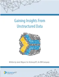 Gaining Insights from Unstructured Data
