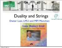 Duality and Strings Dieter Lüst, LMU and MPI München
