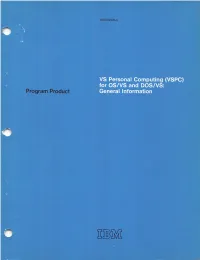 VSPC) for OS/VS and DOS/VS: Program Product General Information GH20-9070-5 File No
