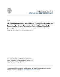 Decision Theory, Presumptions, and Evidentiary Burdens in Formulating Antitrust Legal Standards