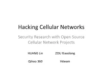 Hacking Cellular Networks Security Research with Open Source Cellular Network Projects