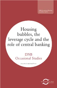 Housing Bubbles, the Leverage Cycle and the Role of Central Banking