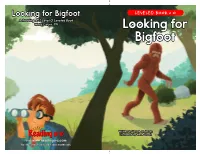 Looking for Bigfoot LEVELED BOOK • O a Reading A–Z Level O Leveled Book Word Count: 714 Looking for Bigfoot