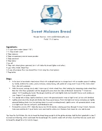 Sweet Molasses Bread Recipe Source: Yield: 2-3 Loaves