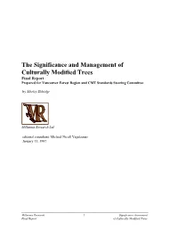 The Significance and Management of Culturally Modified Trees Final Report Prepared for Vancouver Forest Region and CMT Standards Steering Committee