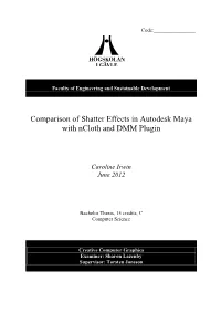 Comparison of Shatter Effects in Autodesk Maya with Ncloth and DMM Plugin