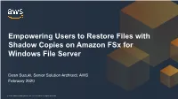 Empowering Users to Restore Files with Shadow Copies on Amazon Fsx for Windows File Server