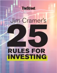 25 RULES for INVESTING Jim Cramer’S 25 RULES for INVESTING