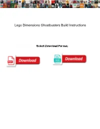 Lego Dimensions Ghostbusters Build Instructions