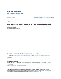 A CFD Study on the Performance of High Speed Planing Hulls