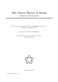 The Vortex Theory of Atoms — Pinnacle of Classical Physics —