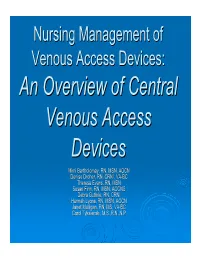 An Overview of Central Venous Access Devices