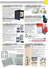 Ishihara Colour Test Stereopsis Tests Worth Light Test Gima Colour Test Lang Stereotest Stereoptic Test Schiötz Tonometer
