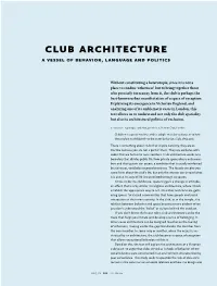 Club Architecture a Vessel of Behavior, Language and Politics