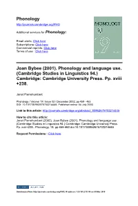 Joan Bybee (2001). Phonology and Language Use. (Cambridge Studies in Linguistics 94.) Cambridge: Cambridge University Press