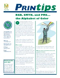 RGB, CMYK, and PMS... the Alphabet of Color Ne of the More Difficult Tasks We Face When Reproducing Your Printed Material Is to Be Certain the Color Is Ocorrect