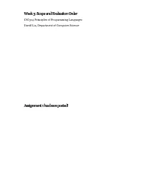 Week 3: Scope and Evaluation Order Assignment 1 Has Been Posted!