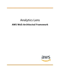 Analytics Lens AWS Well-Architected Framework Analytics Lens AWS Well-Architected Framework