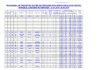 Programul De Transport Rutier De Persoane Prin Servicii Regulate Pentru Traseele Judetene Pe Perioada 01.01.2014- 30.06.2019