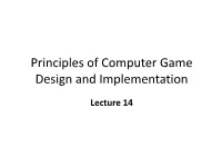 Principles of Computer Game Design and Implementation