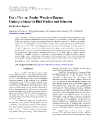 Use of Project Feeder Watch to Engage Undergraduates in Bird Studies and Behavior Katherine S
