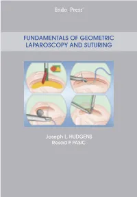 FUNDAMENTALS of GEOMETRIC LAPAROSCOPY and SUTURING FUNDAMENTALS of GEOMETRIC LAPAROSCOPY and SUTURING of GEOMETRIC LAPAROSCOPY FUNDAMENTALS Resad P