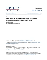 Question 38 - Can General Revelation in and by Itself Bring Someone to a Saving Knowledge of Jesus Christ?