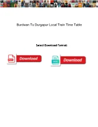 Burdwan to Durgapur Local Train Time Table