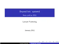 Beyond Init: Systemd Linux.Conf.Au 2011