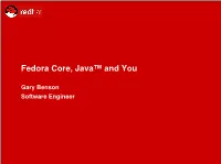 Fedora Core, Java™ and You