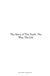 The Story of the Truth, the Way, the Life