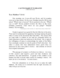 CAN WE MAKE IT to HEAVEN Text: Matthew 7:13-14