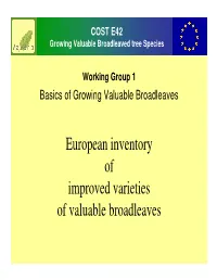European Inventory of Improved Varieties of Valuable Broadleaves COST E42 Inventory of Improved Varieties