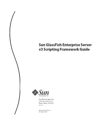 Sun Glassfish Enterprise Server V3 Scripting Framework Guide
