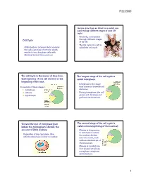Cell Cycle the Cell Cycle Is the Period of Time from the Beginning of One