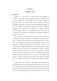 CHAPTER I INTRODUCTION 1.1 Background Chocolate Is a Typically