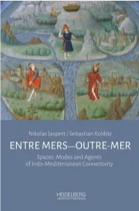Entre Mers—Outre-Mer. Spaces, Modes and Agents of Indo-Mediterranean Connectivity