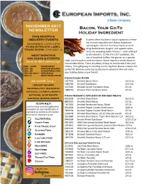 NOVEMBER 2017 Bacon, Your Go-To NEWSLETTER Holiday Ingredient THIS MONTH’S INDUSTRY EVENTS It Seems There Has Been a Bacon Explosion in Amer