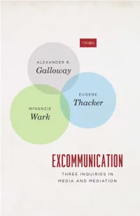 Excommunication: Three Inquiries in Media and Mediation (TRIOS)
