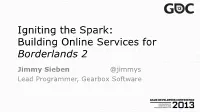 Igniting the Spark: Building Online Services for Borderlands 2
