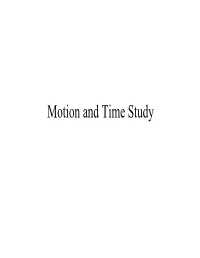 Motion and Time Study the Goals of Motion Study